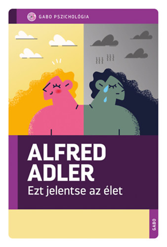 Adler, Alfred: Ezt jelentse az élet antikvár
