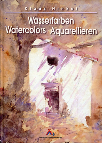 Klaus Hinkel: Wasserfarben, Watercolors, Aquarellieren antikvár
