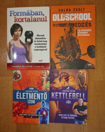 Lakatos Péter, Galba Zsolt, Andrea Du Cane: 4 remek könyv a hagyományos edzésről: Formában, kortalanul, Oldschool edzés, Életmentő izom? Kettlebell könyv