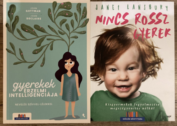 Janet Lansbury, John Gottman, Joan DeClaire: 2 db könyv a gyereknevelésről - Nincs rossz gyerek, Gyerekek érzelmi intelligenciája antikvár