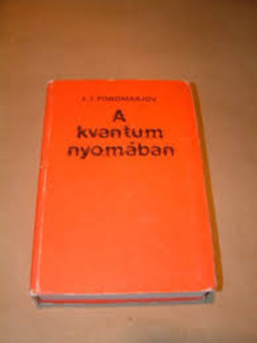 L. I. Ponomarjov: A kvantum nyomában antikvár