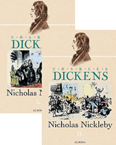 Dickens, Charles: Nicholas Nickleby I-II. könyv