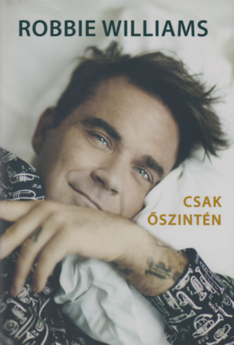Heath, Chris: Robbie Williams - Csak őszintén könyv