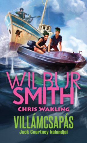 Villámcsapás – Wilbur Smith Chris Wakling