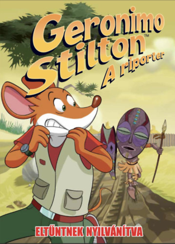 Dario Sicchio, Geronimo Stilton: A riporter 13. - Eltűntnek nyilvánítva könyv