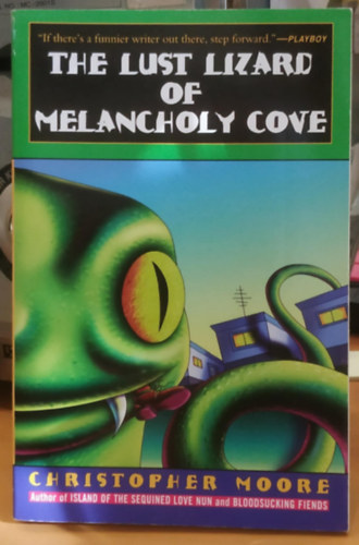 Christopher Moore: The Lust Lizard of Melancholy Cove antikvár