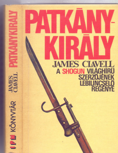 James Clavell: Patkánykirály (King Rat) antikvár