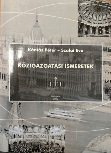 Kántás Péter, Szalai Éva: Közigazgatási ismeretek antikvár