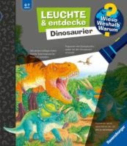 Gernhäuser, Susanne: Wieso? Weshalb? Warum? Leuchte und entdecke: Dinosaurier (Taschenlampen-Buch mit Folien und Klappen) idegen