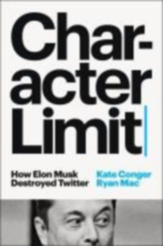 Mac, Ryan - Conger, Kate: Character Limit idegen