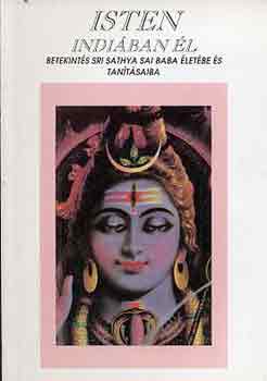 Isten Indiában él (Betekintés Sri Sathya Sai Baba életébe és tanításaiba) antikvár