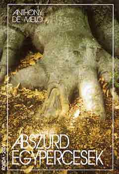 Anthony De Mello: Abszurd egypercesek antikvár