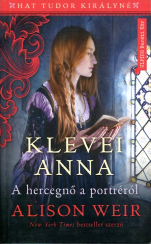 Alison Weir: Klevei Anna - A hercegnő a portréról antikvár