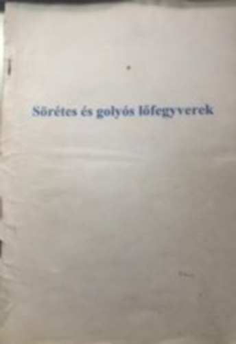 Sörétes és golyós lőfegyverek antikvár