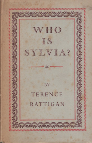 Terence Rattigan: Who Is Sylvia? - A Light Comedy antikvár