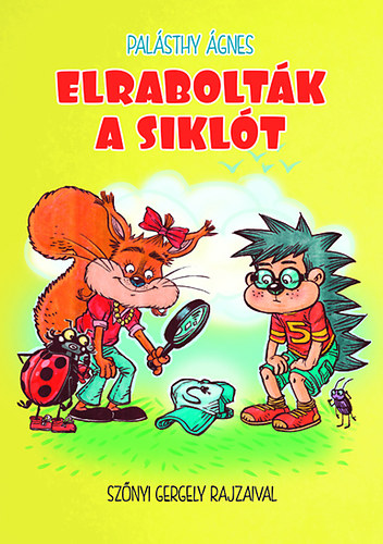 Palásthy Ágnes: Elrabolták a siklót antikvár