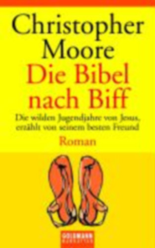 Moore, Christopher: Die Bibel nach Biff idegen
