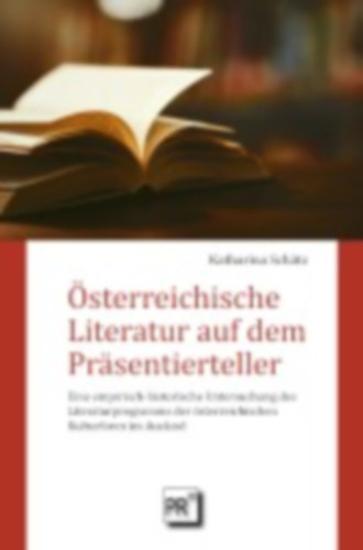 Schätz, Katharina: Österreichische Literatur auf dem Präsentierteller idegen