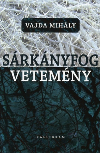 Vajda Mihály: Sárkányfog vetemény antikvár