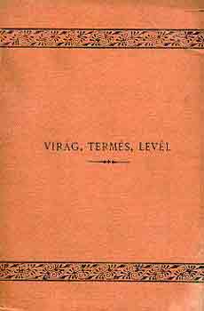 John Lubbock: A virág, a termés és a levél (Természettudományi Könyvkiadó Vállalat XXXVII.) antikvár