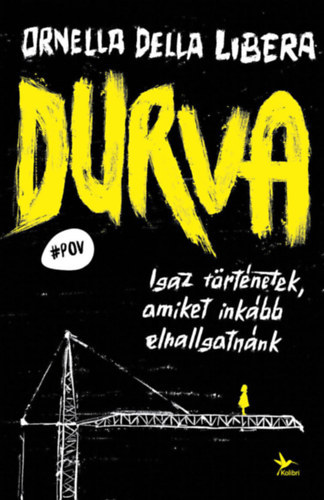 Ornella Della Libera: Durva - Igaz történetek, amiket inkább elhallgatnánk antikvár