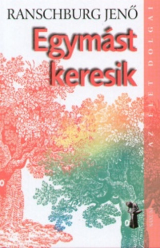 Ranschburg Jenő: Egymást keresik antikvár