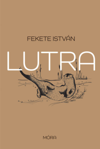 Lutra – Egy vidra regénye – Fekete István