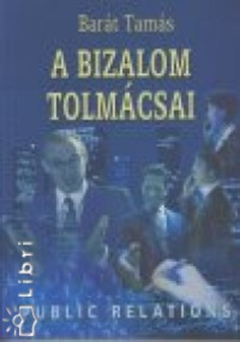 Barát Tamás: A bizalom tolmácsai antikvár