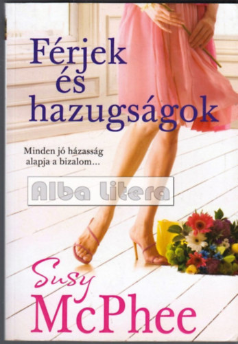 Susy McPhee: Férjek és hazugságok antikvár