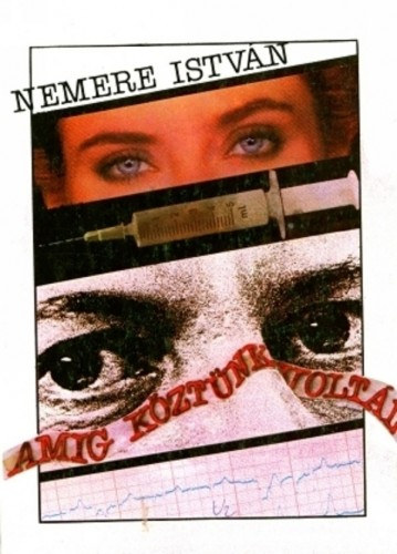Amíg köztünk voltál – Nemere István