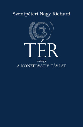 Szentpéteri Nagy Richard: Tér könyv