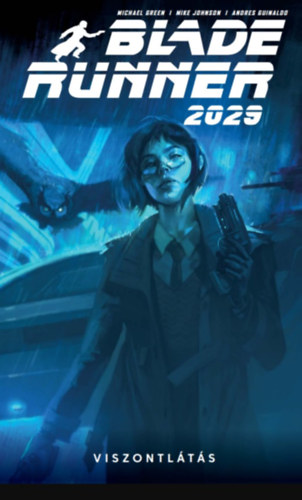 Johnson, Mike: Blade Runner 2029 - 1. rész - Viszontlátás könyv