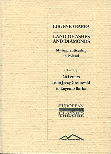 Eugenio Barba: Land of Ashes and Diamonds idegen