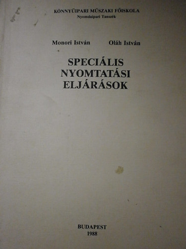 Monori István; Oláh István: Speciális nyomtatási eljárások antikvár
