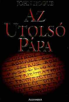 John Hogue: Az utolsó pápa antikvár