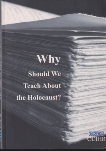 Why Should We Teach About The Holocaust? antikvár