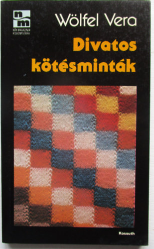 Wölfel Vera: Divatos kötésminták antikvár