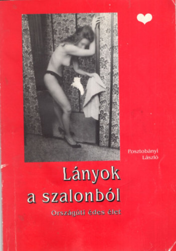 Posztobányi László: Lányok a szalonból - Országúti édes élet antikvár