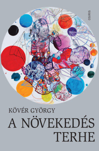 Kövér György: A növekedés terhe antikvár