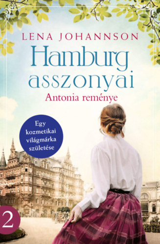 Lena Johannson: Hamburg asszonyai - Antonia reménye könyv
