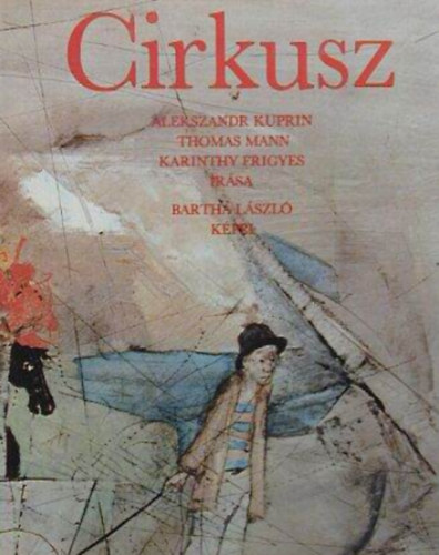 Alekszandr Kuprin: Cirkusz - Bartha László tizenkét képével antikvár