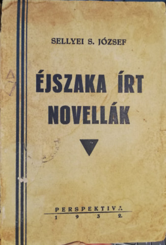 Sellyei József: Éjszaka írt novellák antikvár