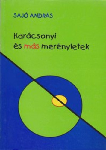 Sajó András: Karácsonyi és más merényletek könyv