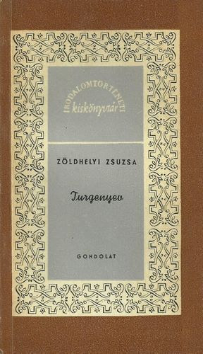 Zöldhelyi Zsuzsa: Turgenyev (Irodalomtörténeti kiskönyvtár) antikvár