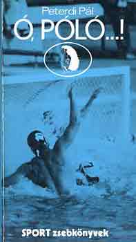 Peterdi Pál: Ó, póló...! antikvár