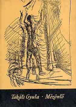Takáts Gyula: Mézöntő antikvár