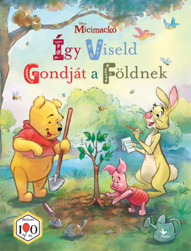 Micimackó: Így viseld gondját a Földnek könyv