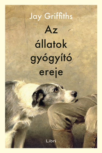 Jay Griffiths: Az állatok gyógyító ereje könyv
