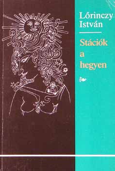 Lőrinczy István: Stációk a hegyen antikvár