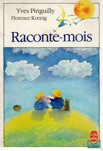 Yves Pinguilly, Florence Kœnig: Raconte-mois – Poèmes d'Yves Pinguilly antikvár